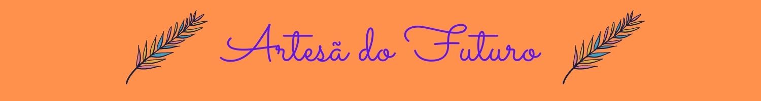 Artesã do Futuro