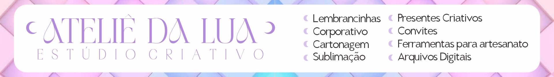 Ateliê da Lua Presentes Criativos