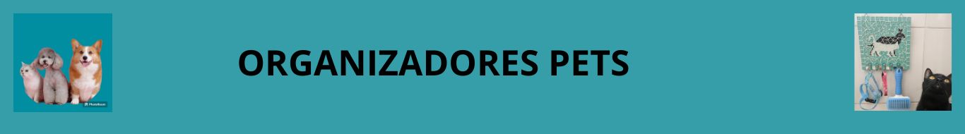 ORGANIZADORES PETS