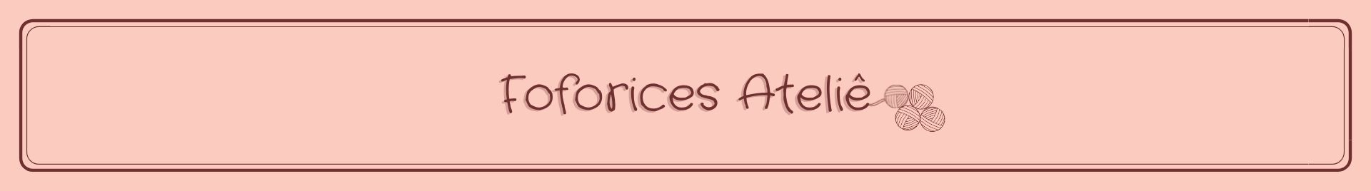 Foforices Ateliê