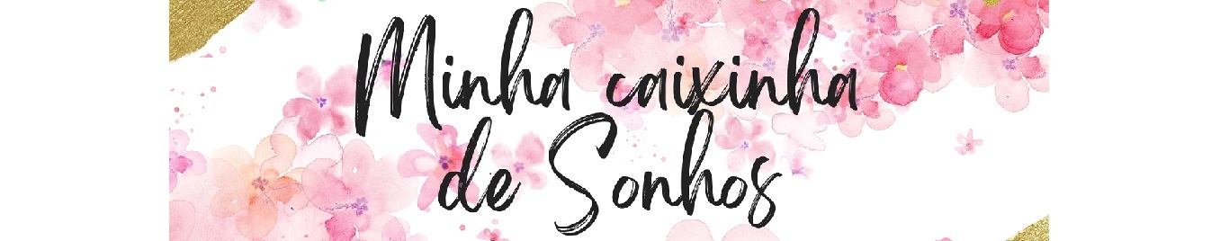 Minha Caixinha de Sonhos