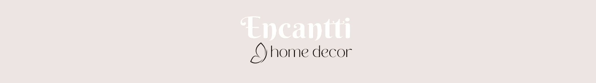 Encantti  Decor