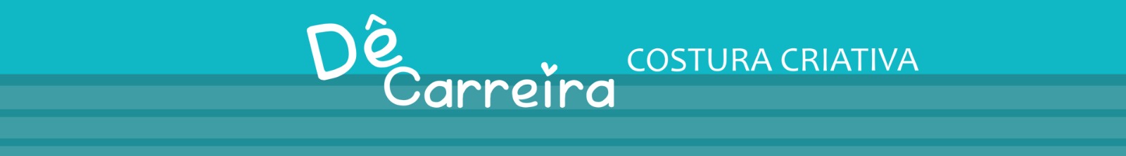 Dê Carreira Costura Criativa
