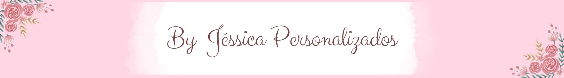 By Jéssica Personalizados