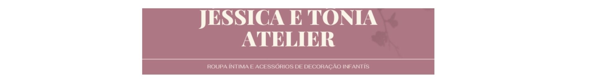 Jessica e Tônia Atelier