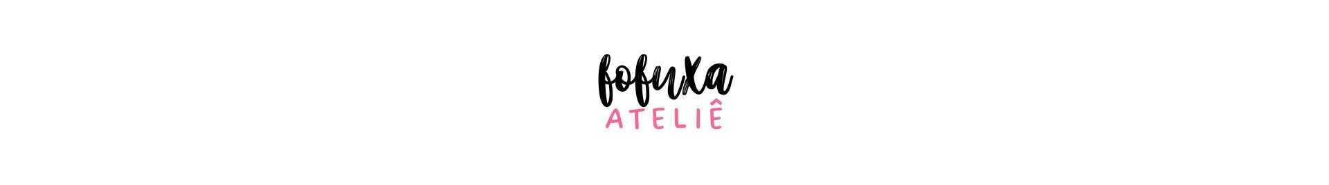 Fofuxa Ateliê