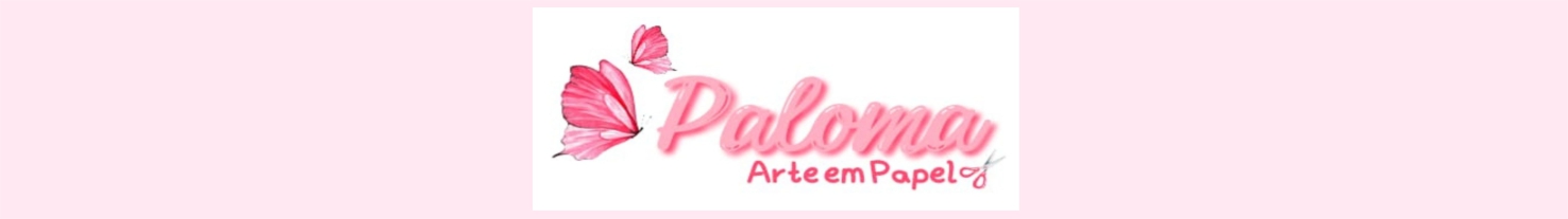 PALOMA ARTE EM PAPEL