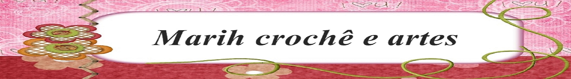 Marih Crochê e Arte