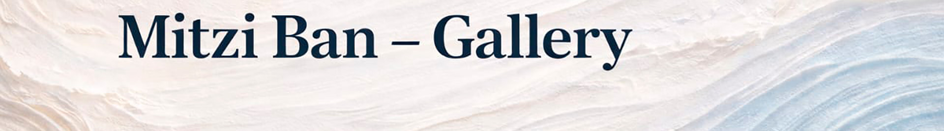 Mitzi Ban - Gallery