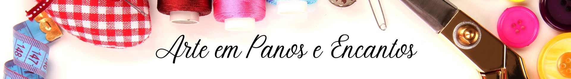 Arte em Panos e Encantos