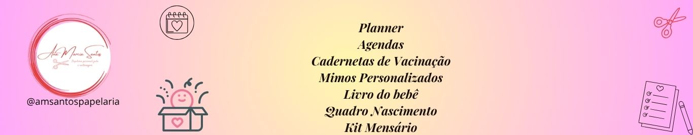 Ana Marcia Santos Papelaria Personalizada