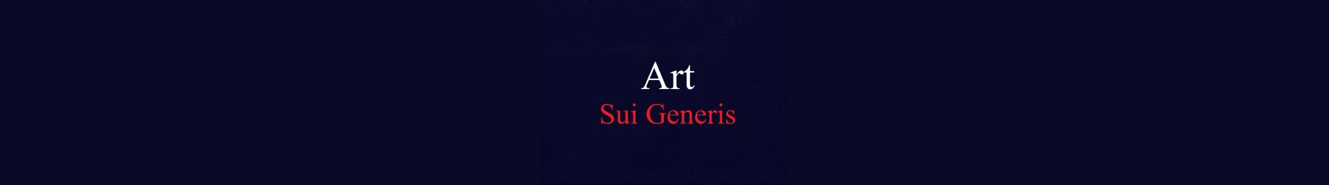 Art Sui Generis