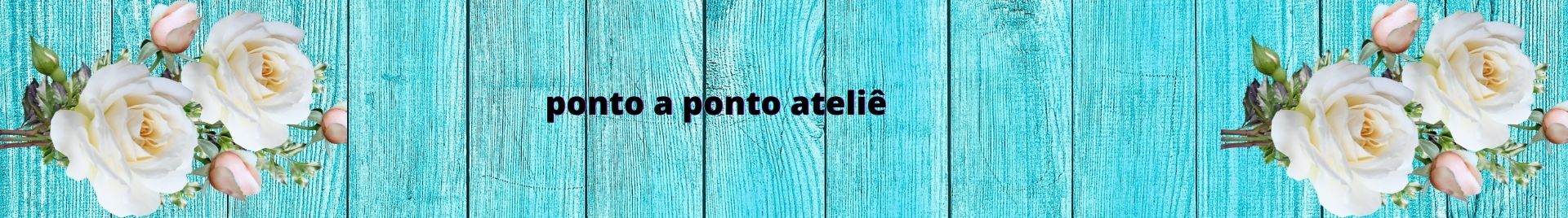 ponto a ponto ateliê - Marília SP