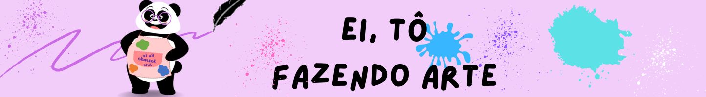 Ei, tô fazendo arte