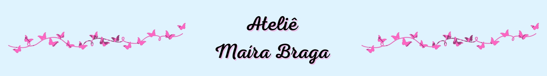 Ateliê Maíra Braga