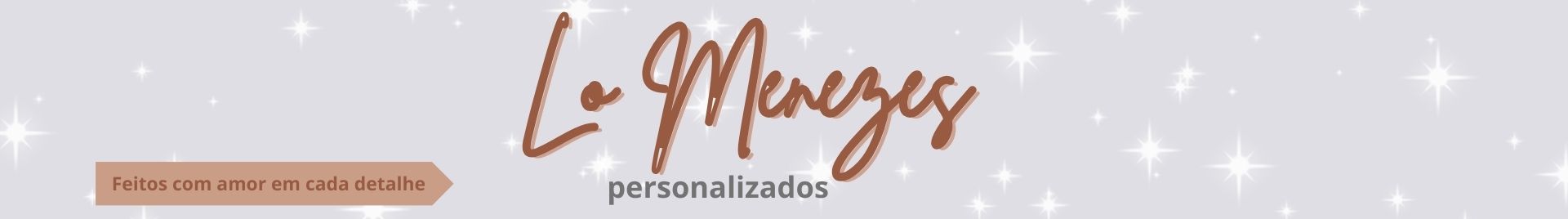 Lo Menezes Personalizados