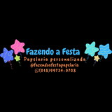 Fazendo a Festa Papelaria Personalizada