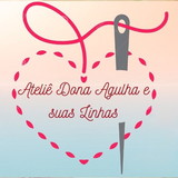 ATELIÊ DONA AGULHA E SUAS LINHAS