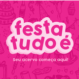 FESTA TUDO É