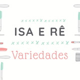 Isa e Rê Variedades