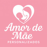 Amor de Mãe Personalizados BH