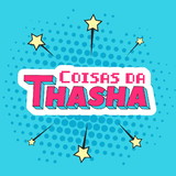 Coisas da Thasha
