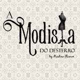 A Modista do Desterro