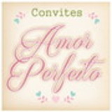 CONVITES AMOR PERFEITO
