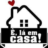 Ê, lá em casa!