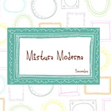 Mistura Moderna presentes