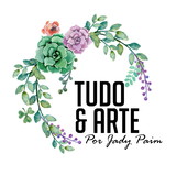 Tudo e Arte por Jady Paim