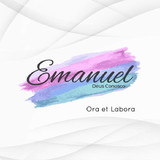 Emanuel - Deus Conosco - Ora et Labora