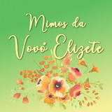 Mimos da vovó Elizete