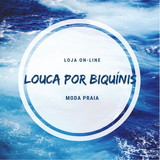 Louca por Biquínis