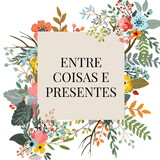 Entre Coisas e Presentes