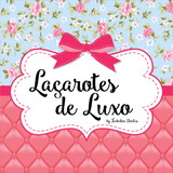 Laçarotes de Luxo by Jack Dantas