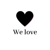 We love