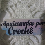 Apaixonadas por croche