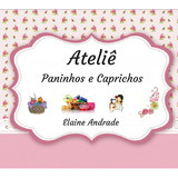 Paninhos e Caprichos - Elaine Andrade