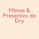 Mimos & Presentes da Dry