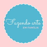 FAZENDO ARTE EM FAMÍLIA