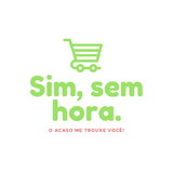 Sim, sem hora!