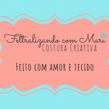 Feltralizando com Mari