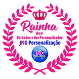 Rainha dos bordados e dos personalizados ( JNG PERSONALIZAÇÃO )