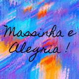 Massinha e Alegria!
