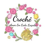 Crochê Amor Em Cada Laçada