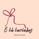 E Lá Lacinhos