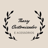 Thassy Customizados e Acessórios
