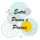 Entre Panos e Prosas