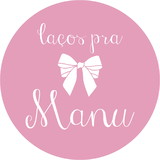 Laços pra Manu